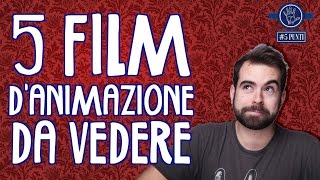 5 film danimazione da vedere  5punti [upl. by Carlie]