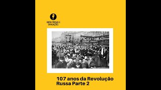 107 Anos da Revolução Russa [upl. by Ayalat]