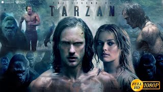 The Legend of Tarzan Action Adventure Movie 2016 Alexander Skarsgård Full Movie Analysis amp Review [upl. by Asiret]