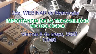 🔖 2do Webinar de Metrología  CIDESI® Importancia de la Trazabilidad Metrológica [upl. by Berfield]