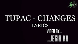 Tupac Shakur  Changes  Lyrics [upl. by Ancelin]