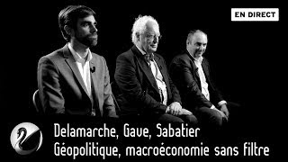 Delamarche Gave Sabatier  Géopolitique macroéconomie sans filtre EN DIRECT [upl. by Etteneg]