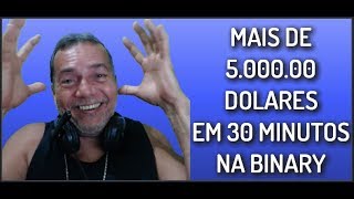 ESTRATEGIA OPÇÕES BINARIAS 5 MIL DOLARES EM 30 MINUTOS BINARY STRATEGY [upl. by Armanda]