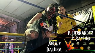 Aira y Datura vs Princesa Hernandez y Sayumi ▓ ¡¡ LUCHA LIBRE CACHANILLA  ▓ [upl. by Aketal]