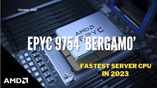 Fastest Server CPU in 2023  EPYC 9754 quotBergamoquot [upl. by Eentroc]