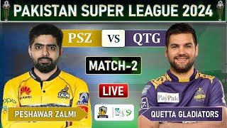 PSL 2024 LIVE PESHAWAR ZALMI VS QUETTA GLADITORS MATCH 2 LIVE SCORES  LQ vs IU LIVE MATCH [upl. by Fevre324]