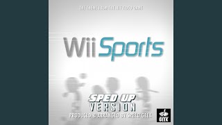 Wii Sports Main Theme From Wii Sports Sped Up [upl. by Nnaeirb]