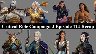 Critical Role Campaign 3 Ep 114 Recap [upl. by Sakovich]