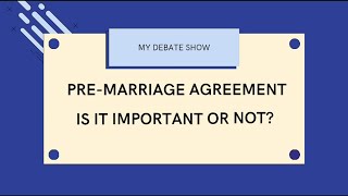 Premarriage Agreement Is It Important Or Not [upl. by Lavina]