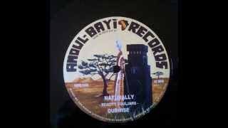 NATURALLY amp DUB  REALITY SOULJAHS AMOUL BAYI RECORDS 12quot [upl. by Lesiram]