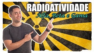 Radioatividade Alfa Beta e Gama [upl. by Acirema203]