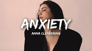 Anna Clendening  Anxiety Lyrics [upl. by Ailak]