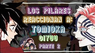 •Los Pilares reaccionan a Tomioka Giyuu• 🇪🇦🇺🇸 Parte 2 [upl. by Oremoh]