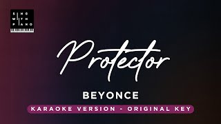 Protector  Beyonce Original Key Karaoke  Piano Instrumental Cover with Lyrics [upl. by Nnaer]