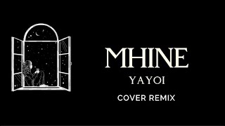 MHINE  YAYOI Cover Remix Lyrics [upl. by Ignacius734]