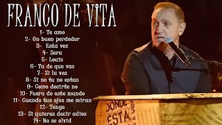 FRANCO DE VITA EXITOS Sus Mejores Canciones FRANCO DE VITA MIX EXITOS [upl. by Ailyt494]