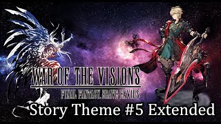 Story Theme 5  War of the Visions Original Soundtrack OST Extended  Final Fantasy Brave Exvius [upl. by Primaveras]