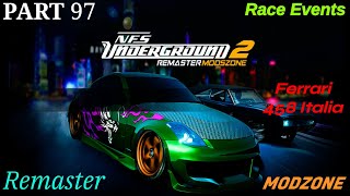 NFS Underground 2 Remaster ModZone  Part 97  Race Events  Ferrari 458 Italia  Hard Difficulty [upl. by Landan128]