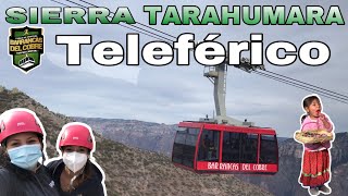 🚠 TELEFERICO BARRANCAS DEL COBRE SIERRA TARAHUMARA CHIHUAHUA 🚠 [upl. by Nnyled4]