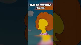 Homer and Todds moms are gone [upl. by Nuahsal]