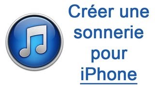 Créer une sonnerie iPhone sur iTunes  Ringtone [upl. by Lavinia]