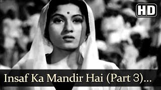 Insaf Ka Mandir Hai Yeh Part 3 HD  Amar Song  Dilip Kumar  Madhubala [upl. by Sutton]