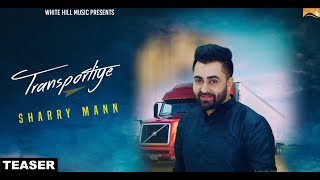 Transportiye Teaser Sharry Maan ft Nick Dhammu  Releasing on 14th Sep [upl. by Nerhe]