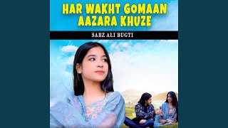 Har wakht Gomaan Aazara khuze [upl. by Mccallum]