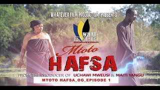 MTOTO HAFSA EPISODE 1 Quality 1080p HD 2019 [upl. by Filberto]