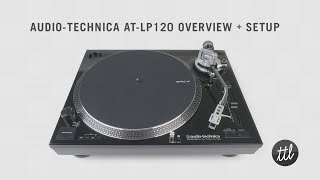 AudioTechnica ATLP120 Turntable Review  Setup Guide by TurntableLabcom [upl. by Crandell]