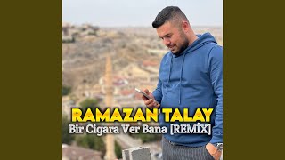 Bir Cigara Ver Bana Remix [upl. by Cecil567]