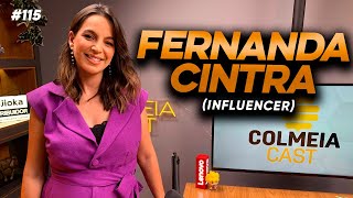 FERNANDA CINTRA INCLUENCER  Colmeia Cast 115 [upl. by Nnylg926]