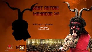 Sant Antoni Manacor 2015 en 1ª persona  Completes [upl. by Sokil]