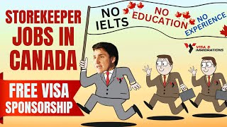 Storekeeping Jobs In Canada With Free Visa Sponsorship In 2024 No Education No Experience Required [upl. by Boycie413]