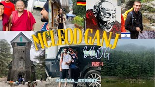 MCLEODGANJ VLOG 😍PART1DHARAMSHALA LIFE DA BEST TRIP🏔️ [upl. by Iridissa]