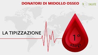 Campagna DONAZIONE MIDOLLO OSSEO  1°Puntata come Tipizzarsi [upl. by Farrow]