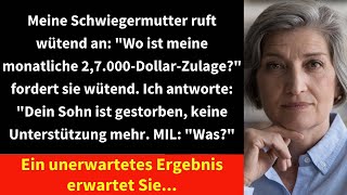 Meine Schwiegermutter ruft wütend an quotWo ist meine monatliche 27000DollarZulagequot [upl. by Rimaa]