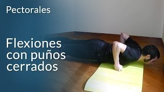 Flexiones con puños cerrados para pectorales [upl. by Gorrian]