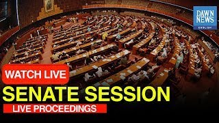 🔴LIVE Pakistan Senate Session Underway  DawnNews English [upl. by Manheim321]