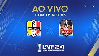 JOGO COMPLETO  LNF 2024  BLUMENAU x MAGNUS  3ª RODADA [upl. by Tj]