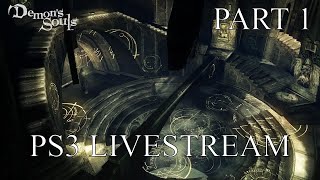 Demons Souls PS3 Livestream  Part 1 [upl. by Hajed]