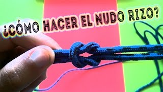 ¿Cómo hacer un nudo Rizo  Guía Scout  Nudos [upl. by Barolet164]