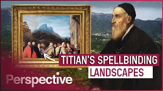 How Titians Italian Landscapes Inspire Artists To This Day  Vistas Of Longing [upl. by Jillene]