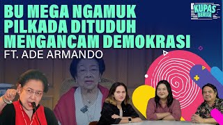 BU MEGA NGAMUK PILKADA DITUDUH MENGANCAM DEMOKRASI I Kupas Berita Ft Ade Armando [upl. by Maag]