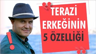 TERAZİ ERKEĞİNİN İLİŞKİDE BAŞLICA ÖZELLİKLERİ NELERDİRTERAZİ ERKEĞİ İLE İLGİLİ BİLMENİZ GEREKENLER [upl. by Iruyas]