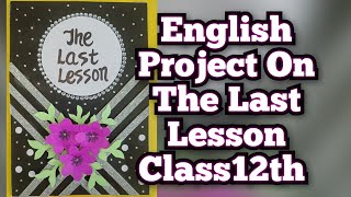 English Project on The Last Lesson Linguistic Chauvinism for Class12th CBSE 202324 [upl. by Dinerman]