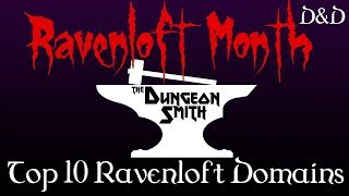 Top 10 Ravenloft Domains  Ravenloft Month [upl. by Klapp]