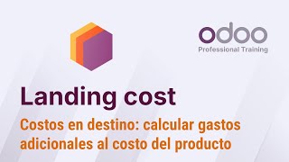 Odoo Landing cost o costos en destino Cómo calcular gastos adicionales al costo del producto [upl. by Schalles]