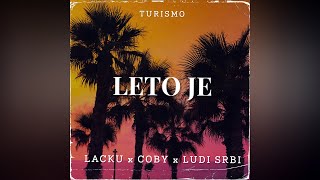 LACKU x COBY x LUDI SRBI  LETO JE Turismo Remix [upl. by Osbourn]