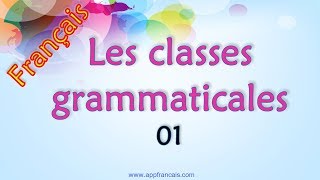 C01 Les classes grammaticales FR [upl. by Anselme]